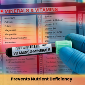 Prevents Nutrient Deficiency